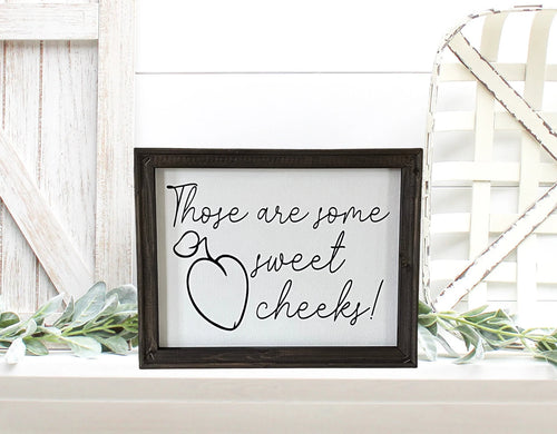 Those Are Some Sweet Cheeks Farmhouse Bathroom/ Bedroom Wall Decor Sign